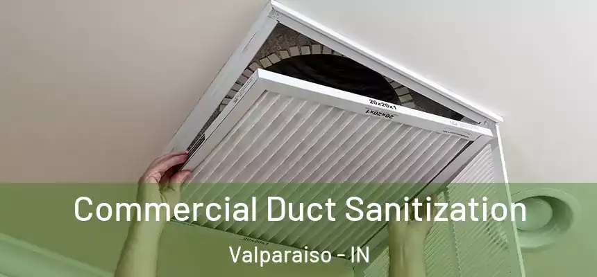  Commercial Duct Sanitization Valparaiso - IN